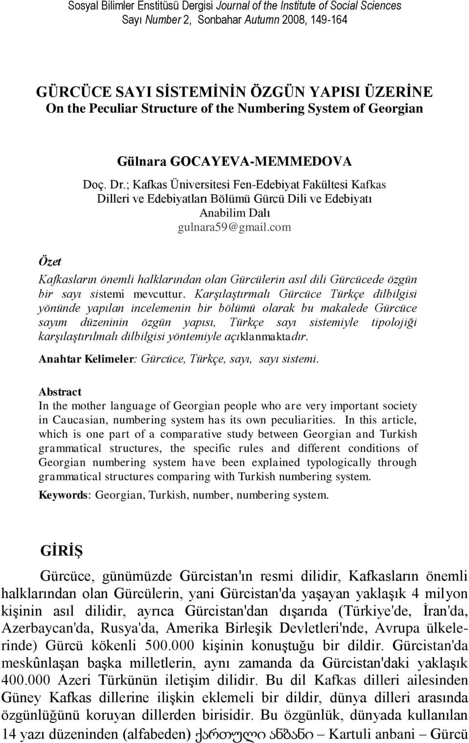 ; Kafkas Üniversitesi Fen-Edebiyat Fakültesi Kafkas Dilleri ve Edebiyatları Bölümü Gürcü Dili ve Edebiyatı Anabilim Dalı gulnara59@gmail.