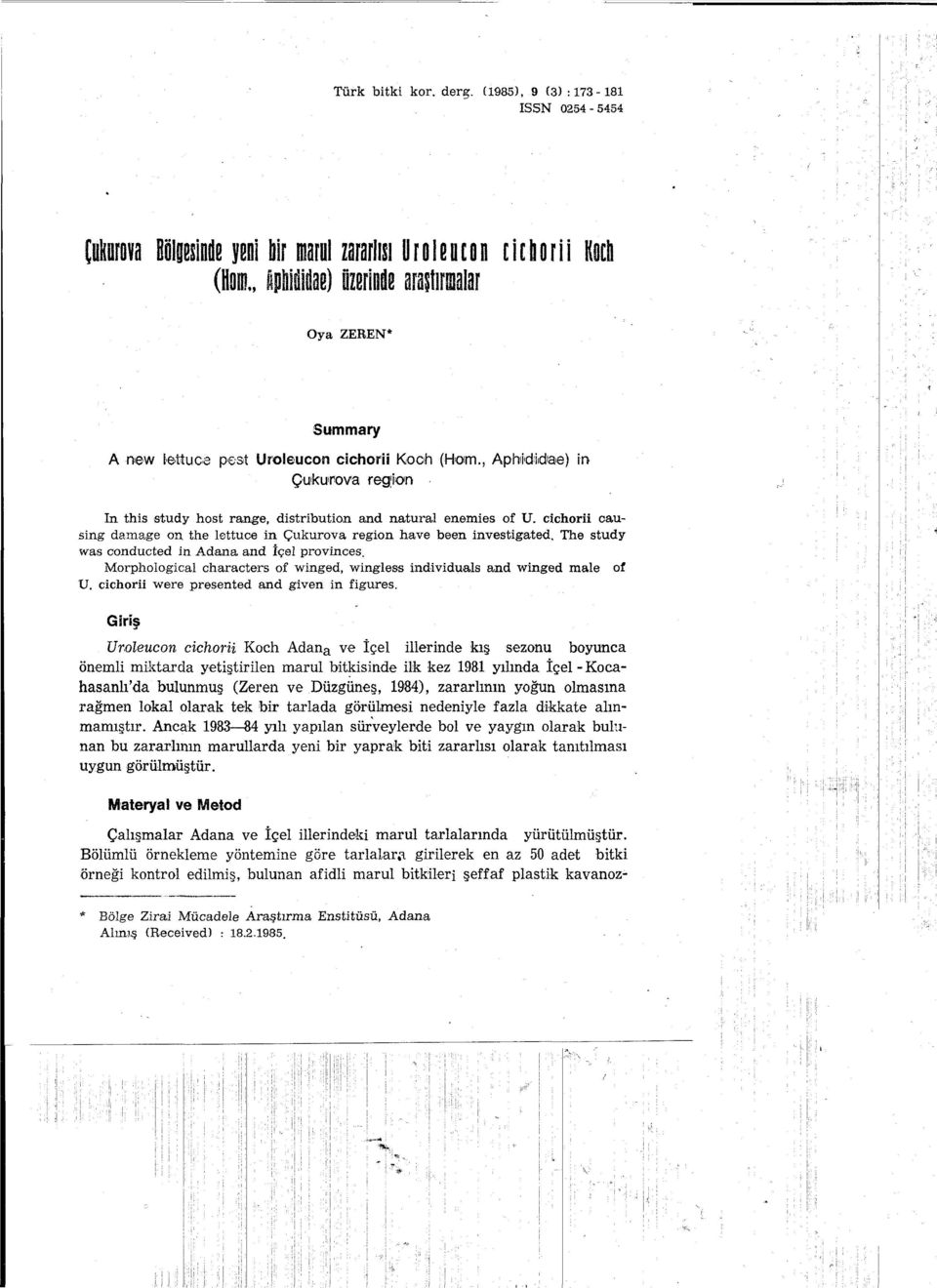 , Aphıidiıdıaıe) Çukurova reg;ion in In this study host range, distribution and natural enemies of U. ciehorii causing damage on the lettuce in Çukurova region have been investigated.