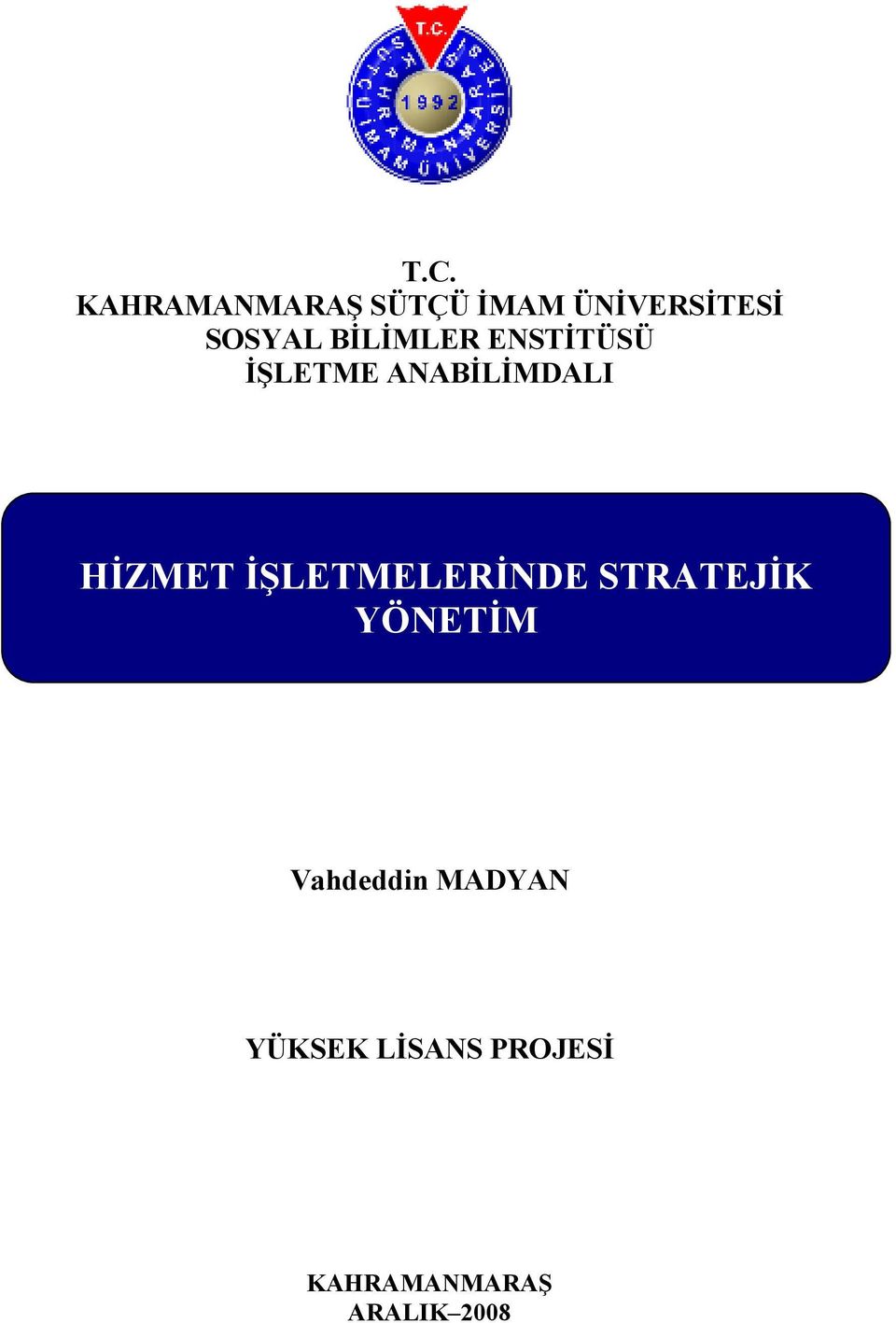 ANABĐLĐMDALI HĐZMET ĐŞLETMELERĐNDE STRATEJĐK