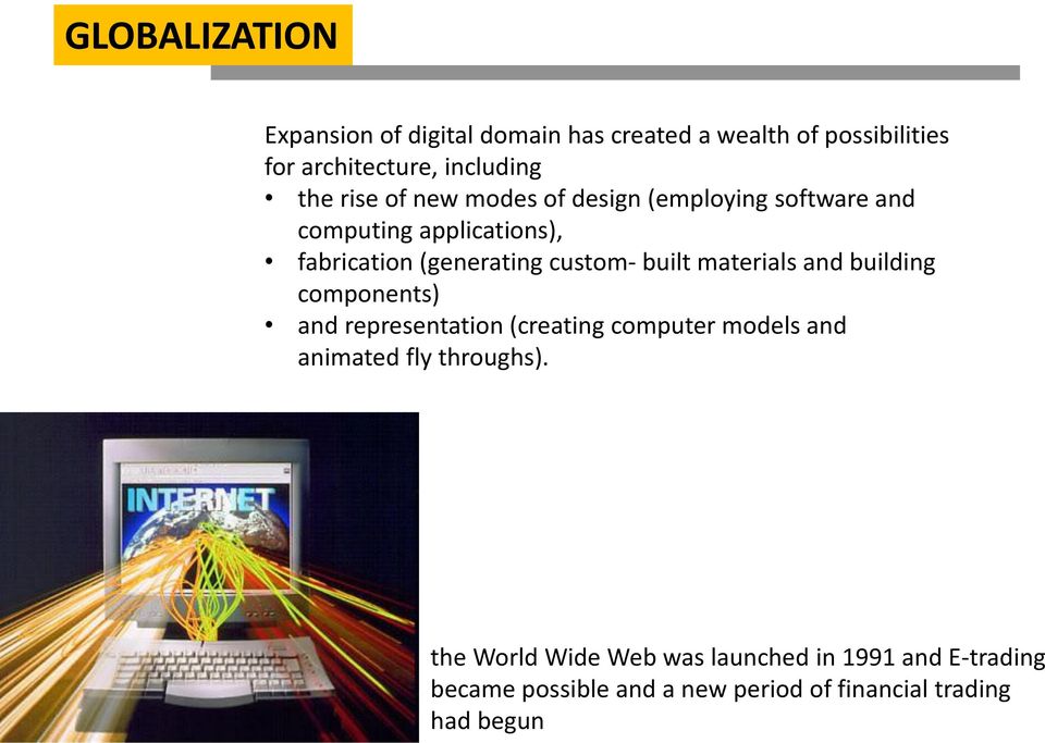 built materials and building components) and representation (creating computer models and animated fly throughs).