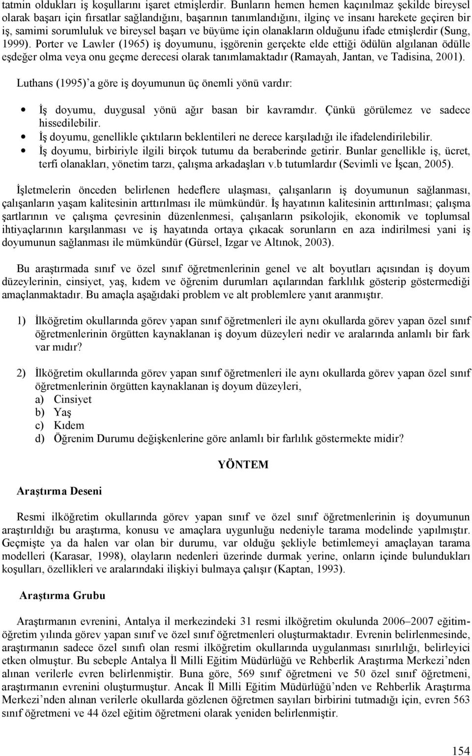 büyüme için olanaklarfn olduunu ifade etmielerdir (Sung, 1999).