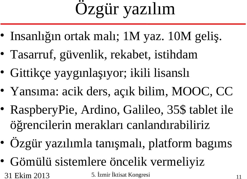 ders, açık bilim, MOOC, CC RaspberyPie, Ardino, Galileo, 35$ tablet ile öğrencilerin merakları