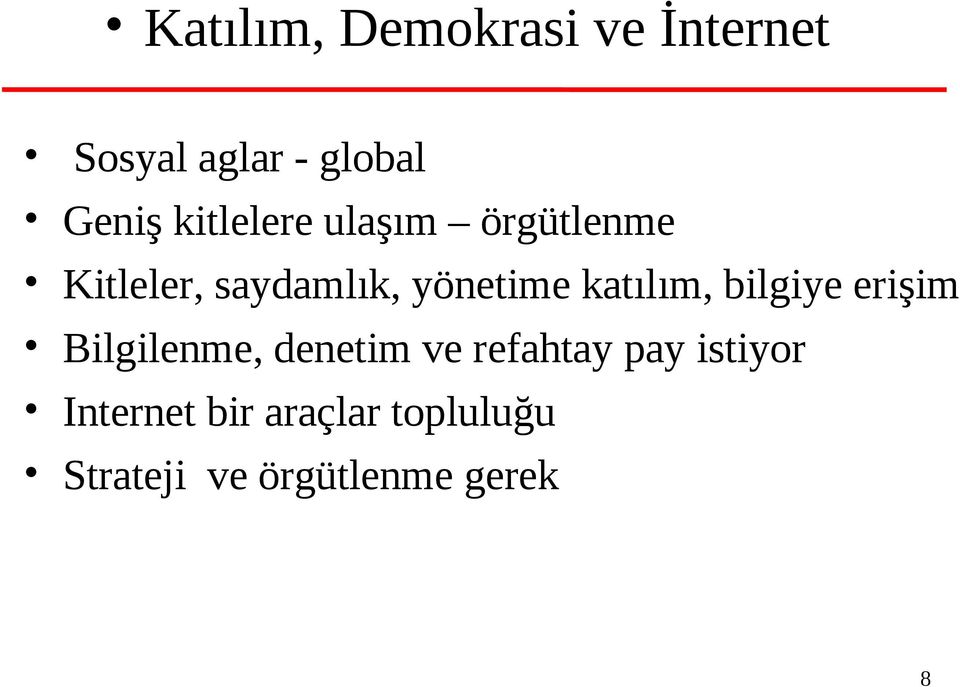 katılım, bilgiye erişim Bilgilenme, denetim ve refahtay pay