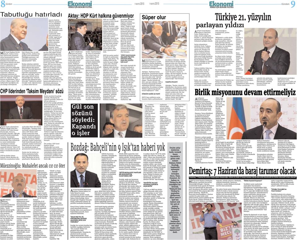 Başbakan Davutoğlu'nun, İsmet İnönü dönemi tek parti CHP'sinin geçmişte vatandaşlara zulümlerini anlatırken birçok kez değindiği 'tabutluklar' meselesini hatırlayan Bahçeli, MHP beyannamesinin 3