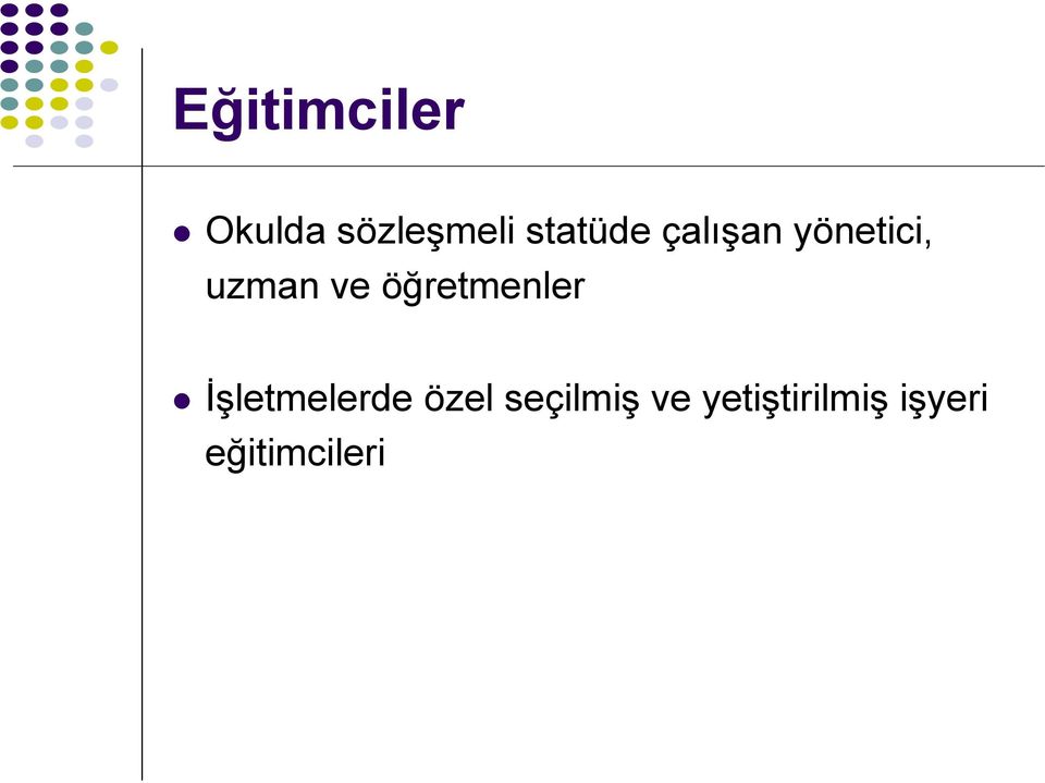 öğretmenler İşletmelerde özel