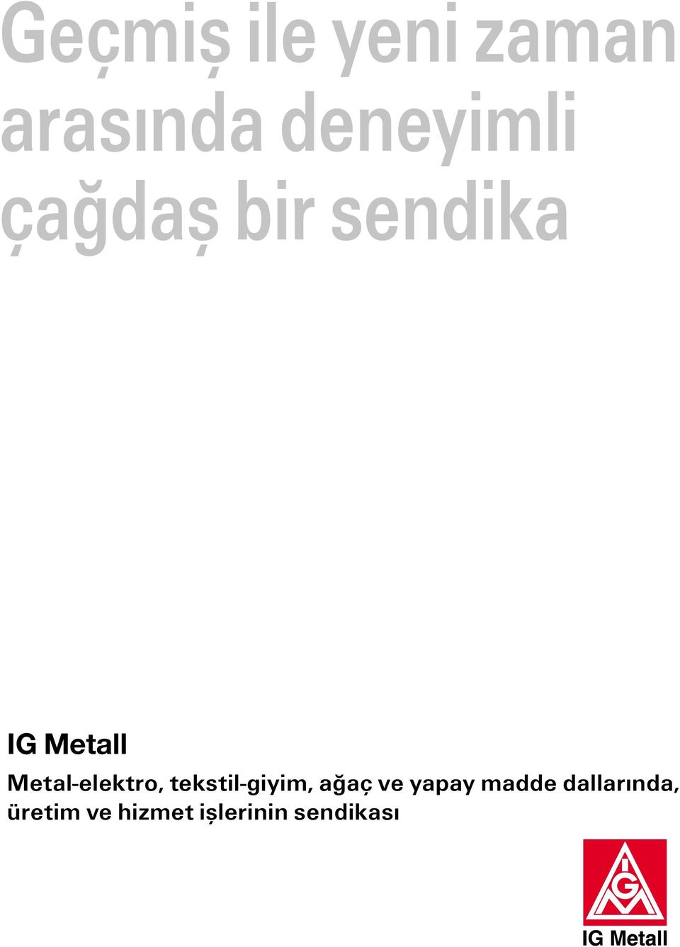 Metal-elektro, tekstil-giyim, ağaç ve