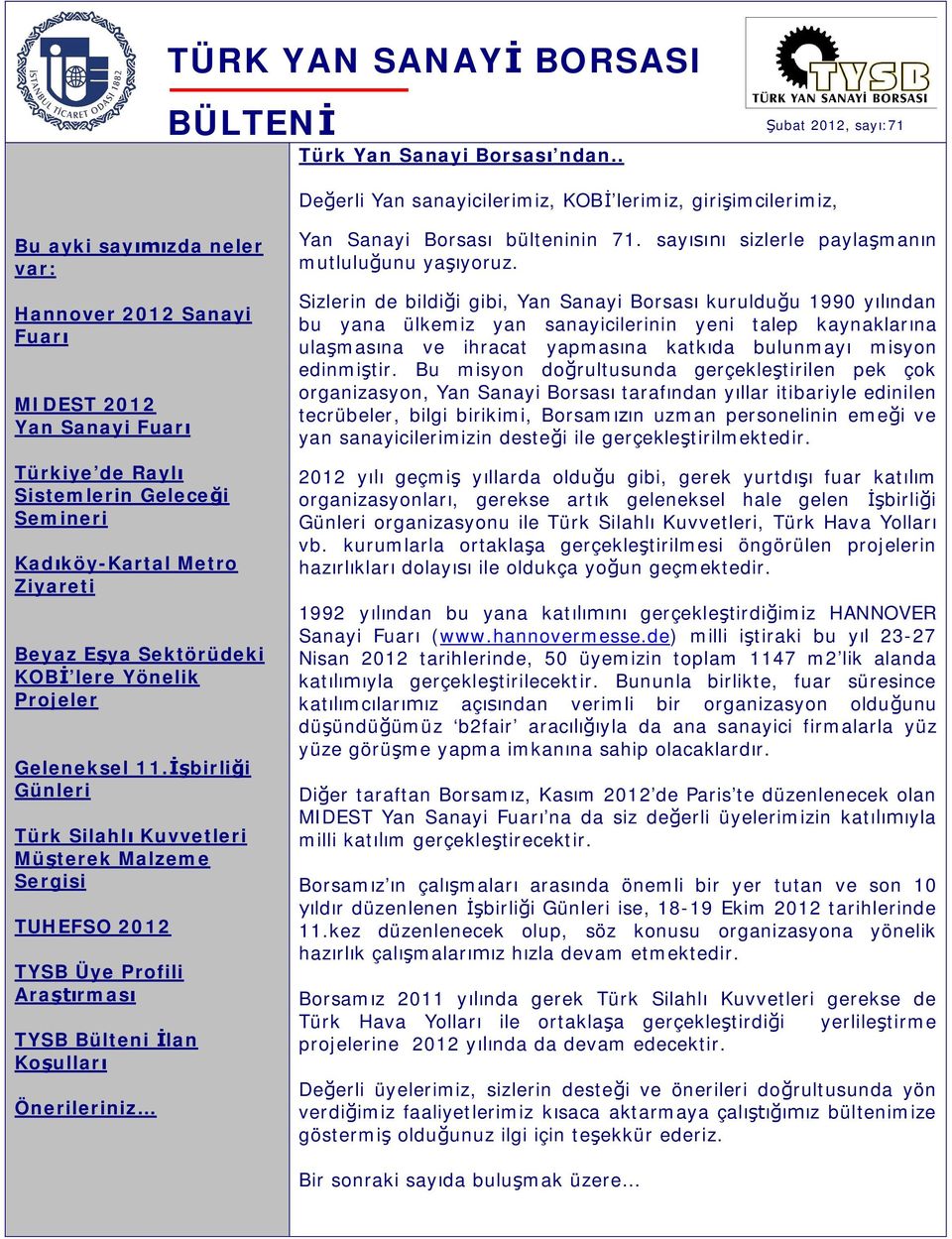 Semineri Kad köy-kartal Metro Ziyareti Beyaz E ya Sektörüdeki KOB lere Yönelik Projeler Geleneksel 11.