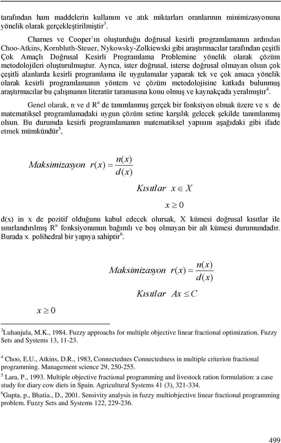 çözüm metoolojler oluşturulmuştur.