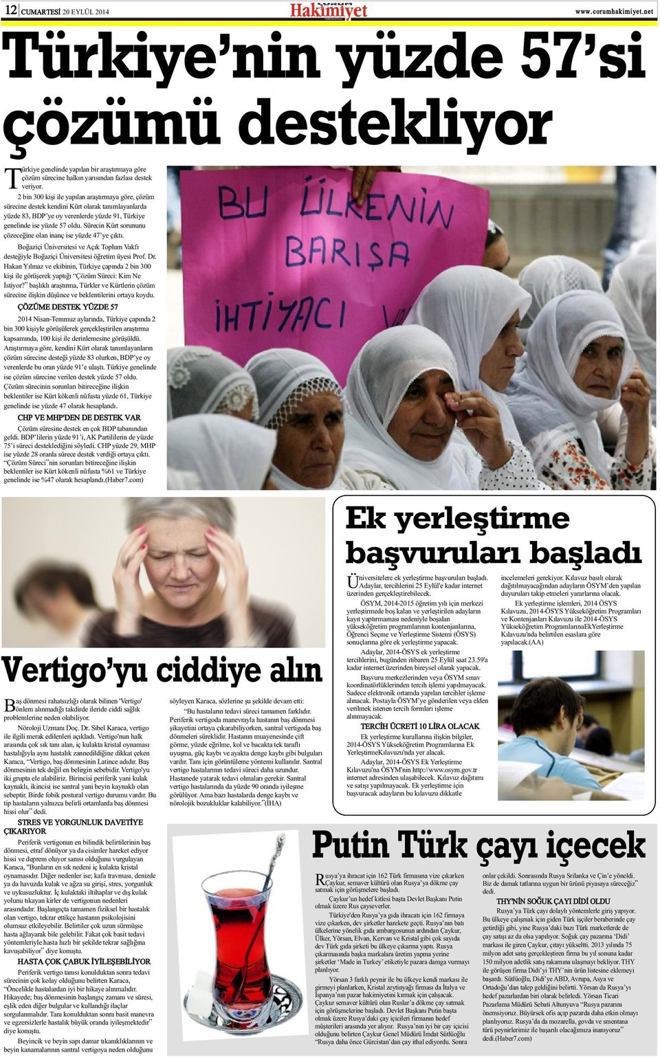 Sürecin Kürt sorununu çözeceðine olan inanç ise yüzde 47 ye çýktý. Boðaziçi Üniversitesi ve Açýk Toplum Vakfý desteðiyle Boðaziçi Üniversitesi öðretim üyesi Prof. Dr.