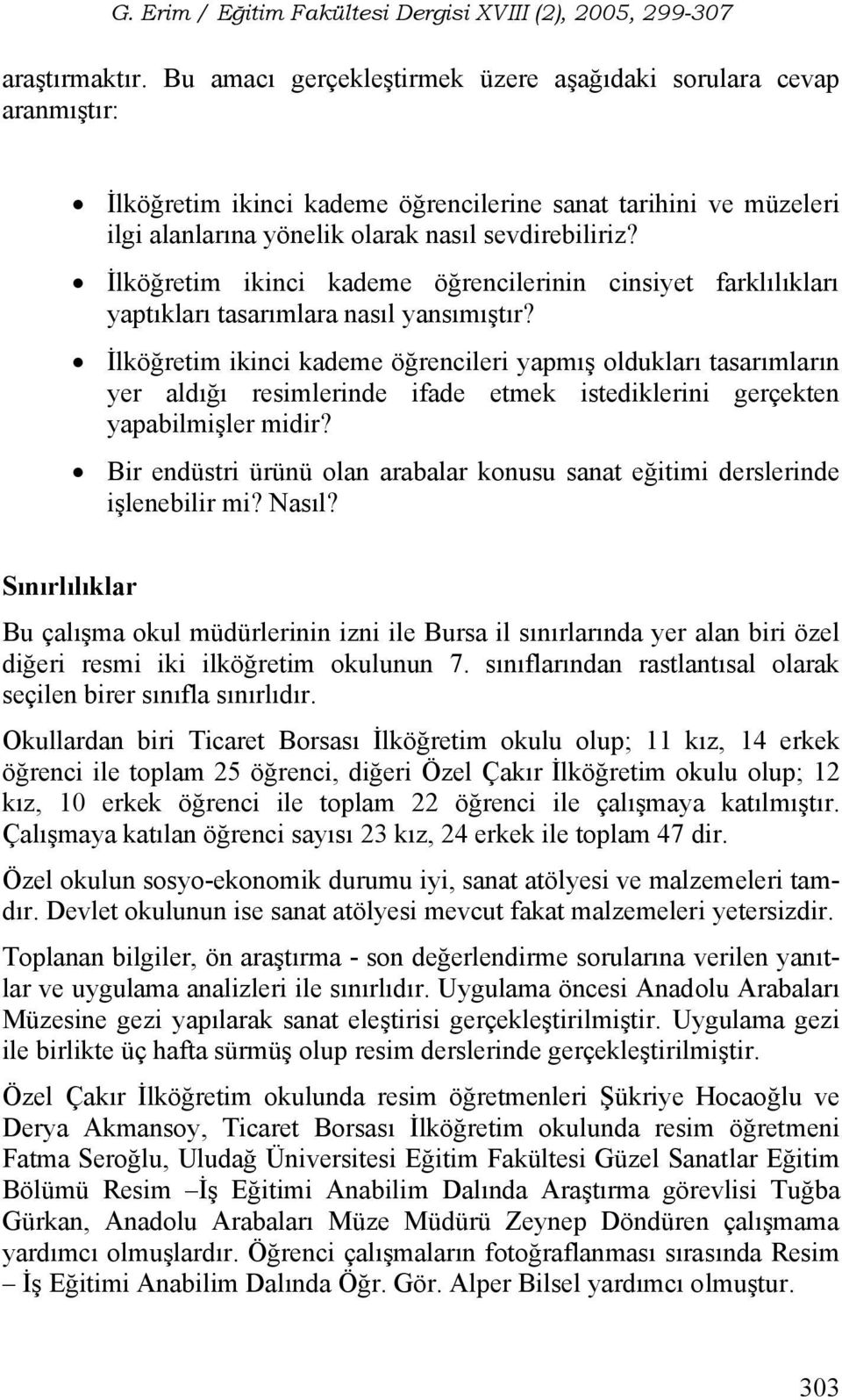 İlköğretim ikinci kademe öğrencilerinin cinsiyet farklılıkları yaptıkları tasarımlara nasıl yansımıştır?