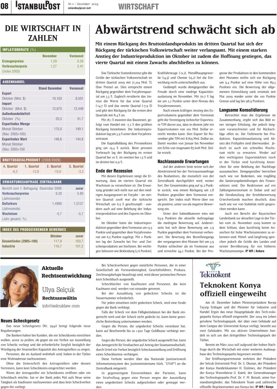 BRUTTOSOZIALPRODUKT (2008/2009) 4. Quartal -6,2 1. Quartal -13,8 ERWARTUNGSABFRAGE ZENTRALBANK Bericht vom 1.