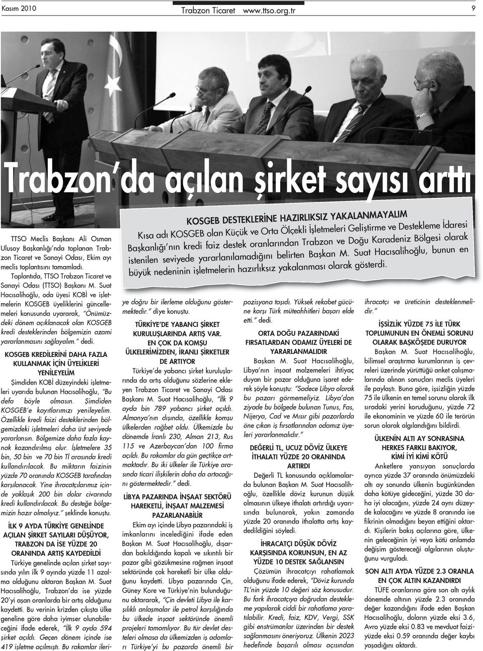 Toplantıda, TTSO Trabzon Ticaret ve Sanayi Odası (TTSO) Başkanı M.