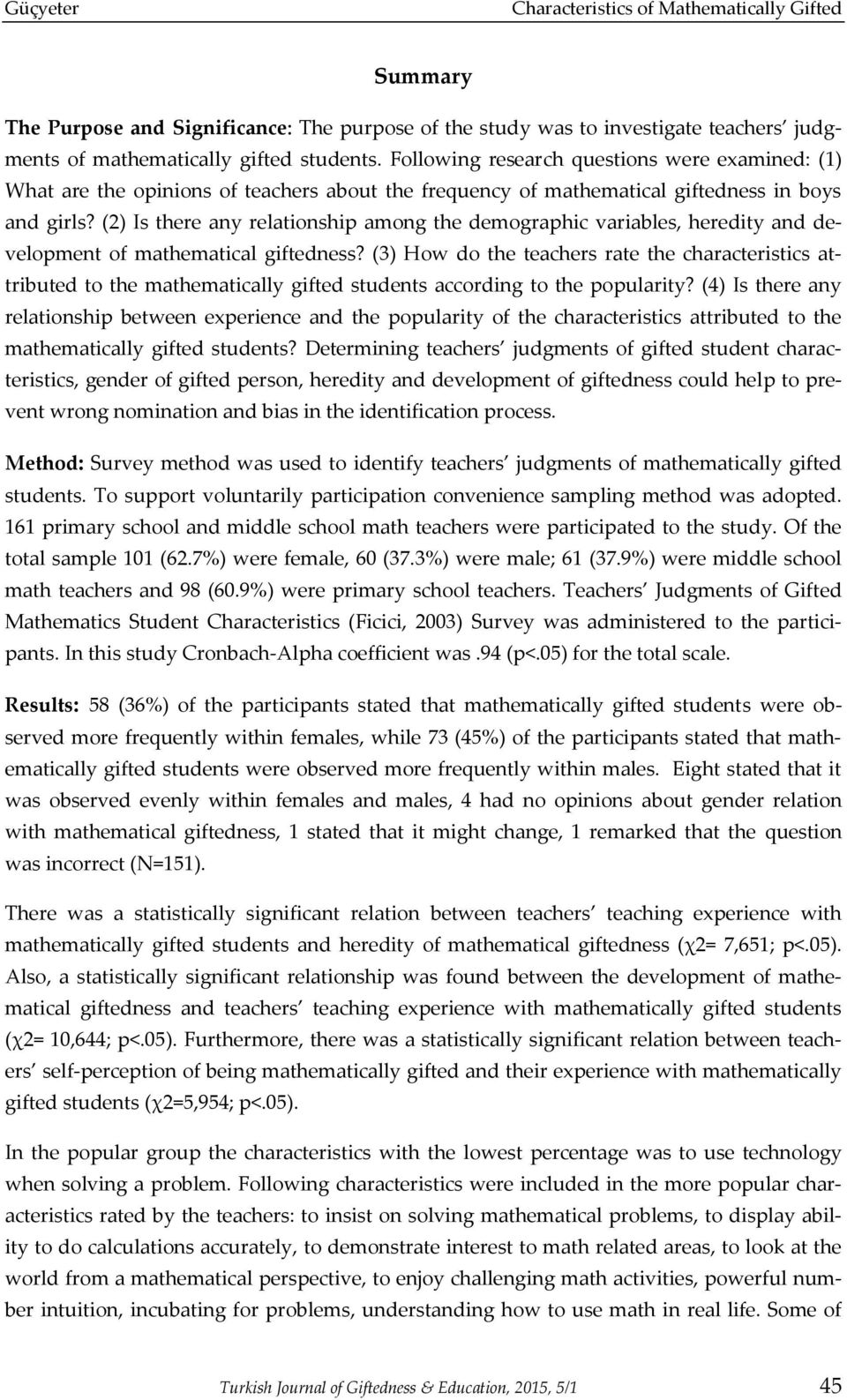 (2) Is there any relationship among the demographic variables, heredity and development of mathematical giftedness?