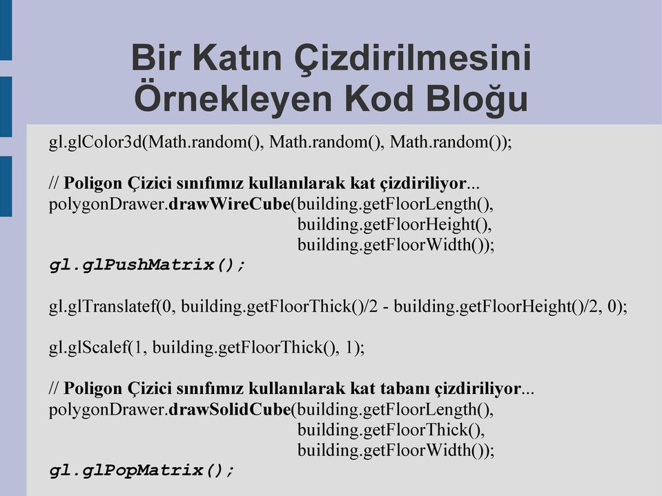 gltranslatef(0, building.getfloorthick()/2 - building.getfloorheight()/2, 0); gl.glscalef(1, building.