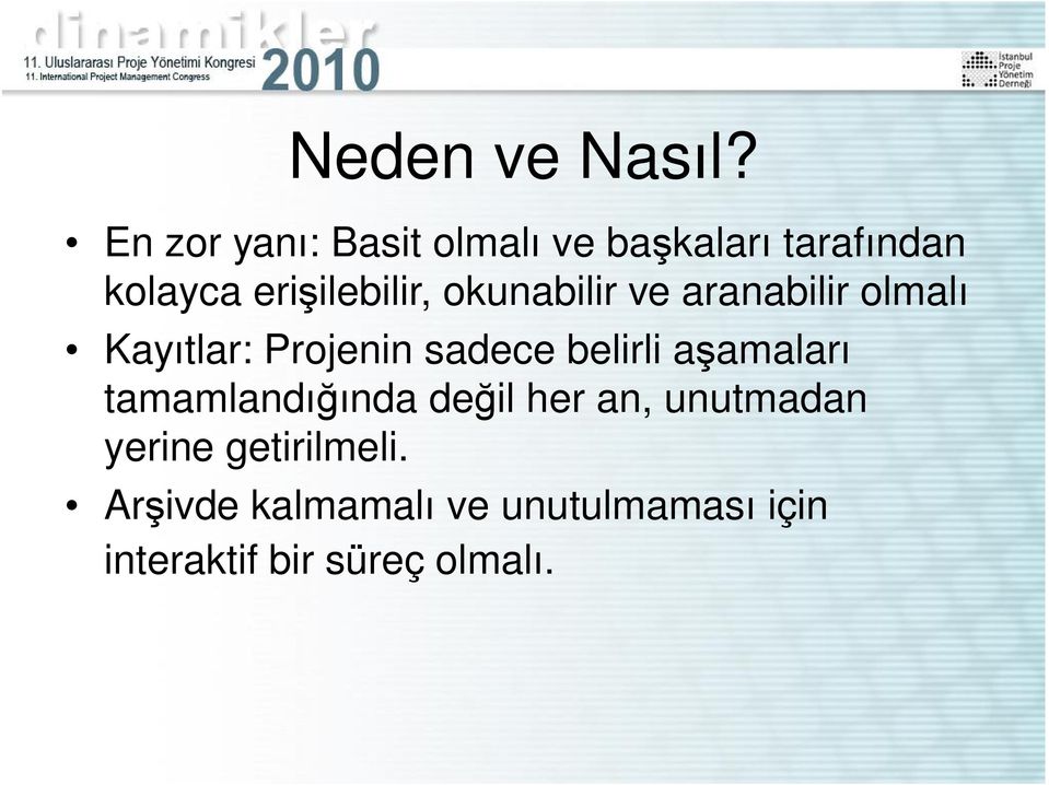 okunabilir ve aranabilir olmal Kay tlar: Projenin sadece belirli a