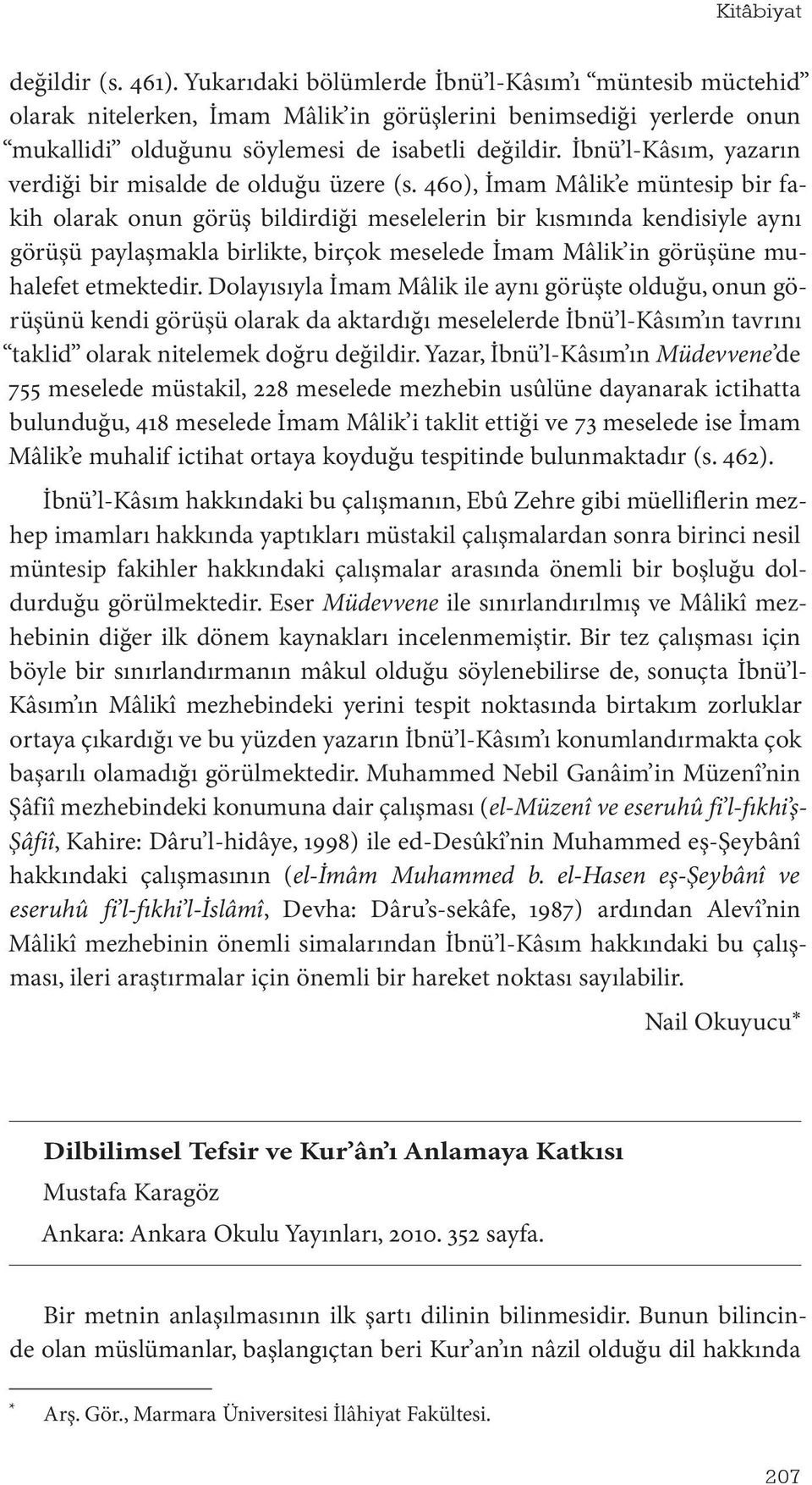 İbnü l-kâsım, yazarın verdiği bir misalde de olduğu üzere (s.