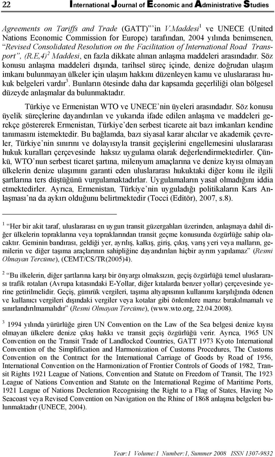 E,4) 2 Maddesi, en fazla dikkate alınan anlaşma maddeleri arasındadır.