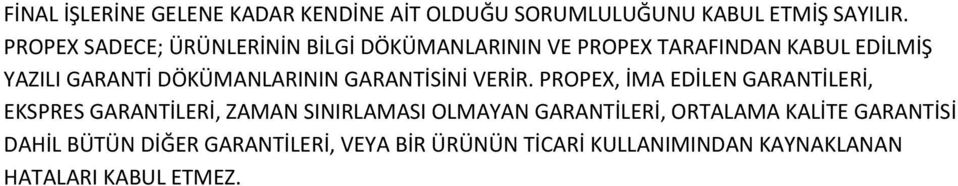 DÖKÜMANLARININ GARANTİSİNİ VERİR.