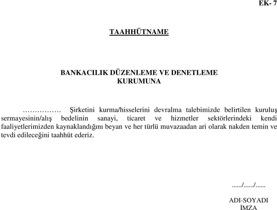 bedelinin sanayi, ticaret ve hizmetler sektörlerindeki kendi faaliyetlerimizden