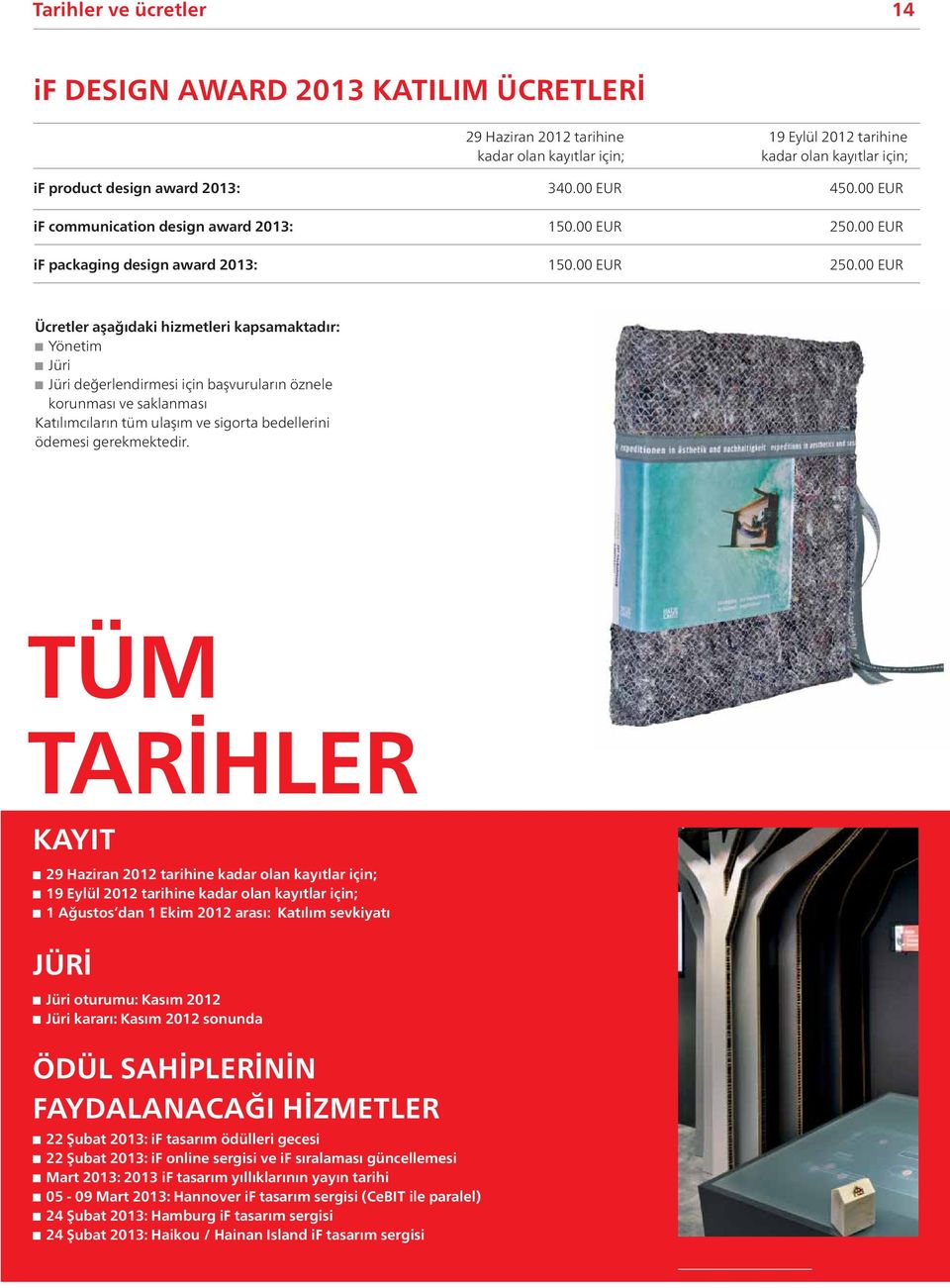 00 EUR if packaging design award 2013: 150.00 EUR 250.
