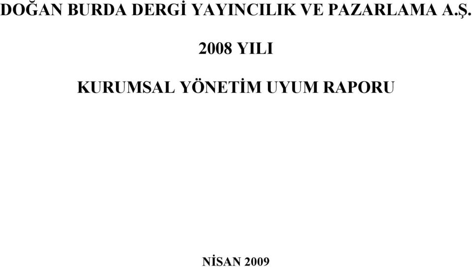 A.Ş. 2008 YILI KURUMSAL