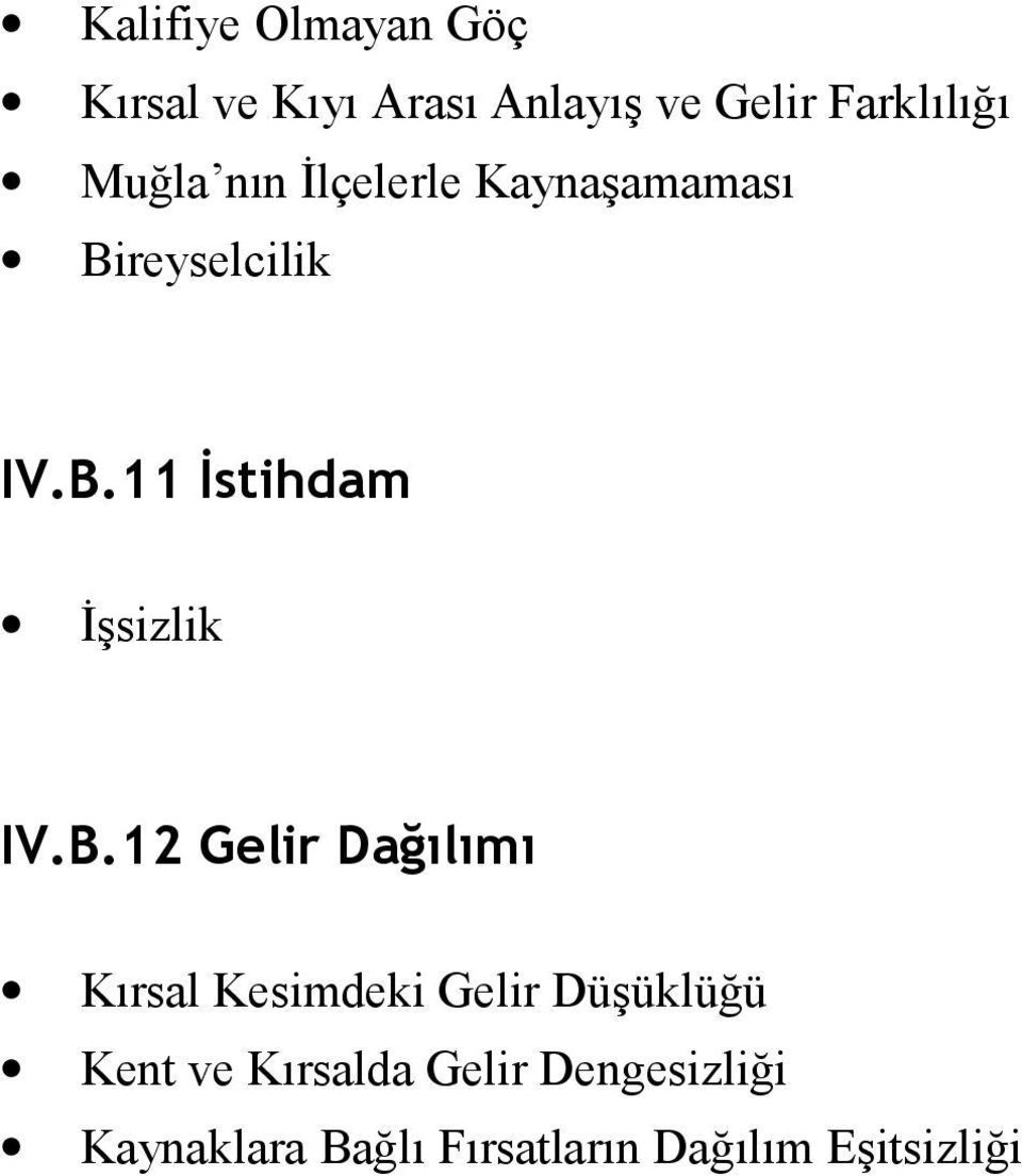 B.12 Gelir Dağılımı Kırsal Kesimdeki Gelir Düşüklüğü Kent ve Kırsalda