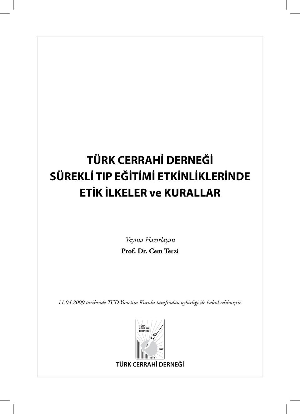 Hazırlayan Prof. Dr. Cem Terzi 11.04.