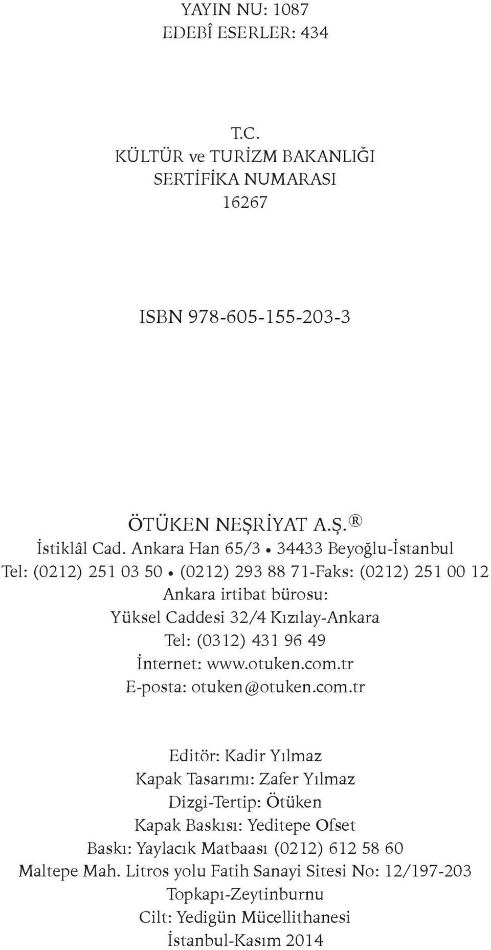 (0312) 431 96 49 İnternet: www.otuken.com.