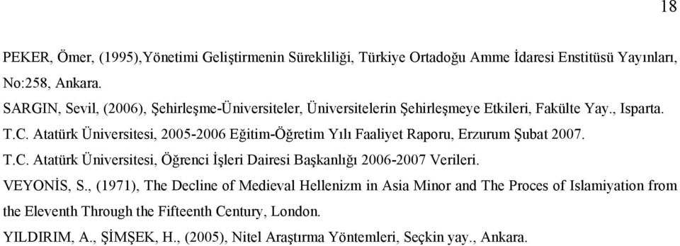 Atatürk Üniversitesi, 2005-2006 E&itim-Ö&retim Yl Faaliyet Raporu, Erzurum ubat 2007. T.C.