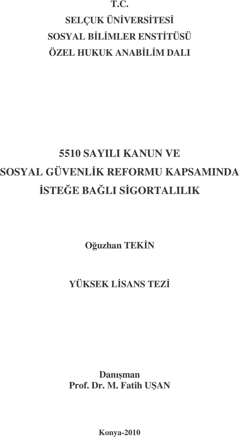 REFORMU KAPSAMINDA STEE BALI SGORTALILIK Ouzhan TEKN