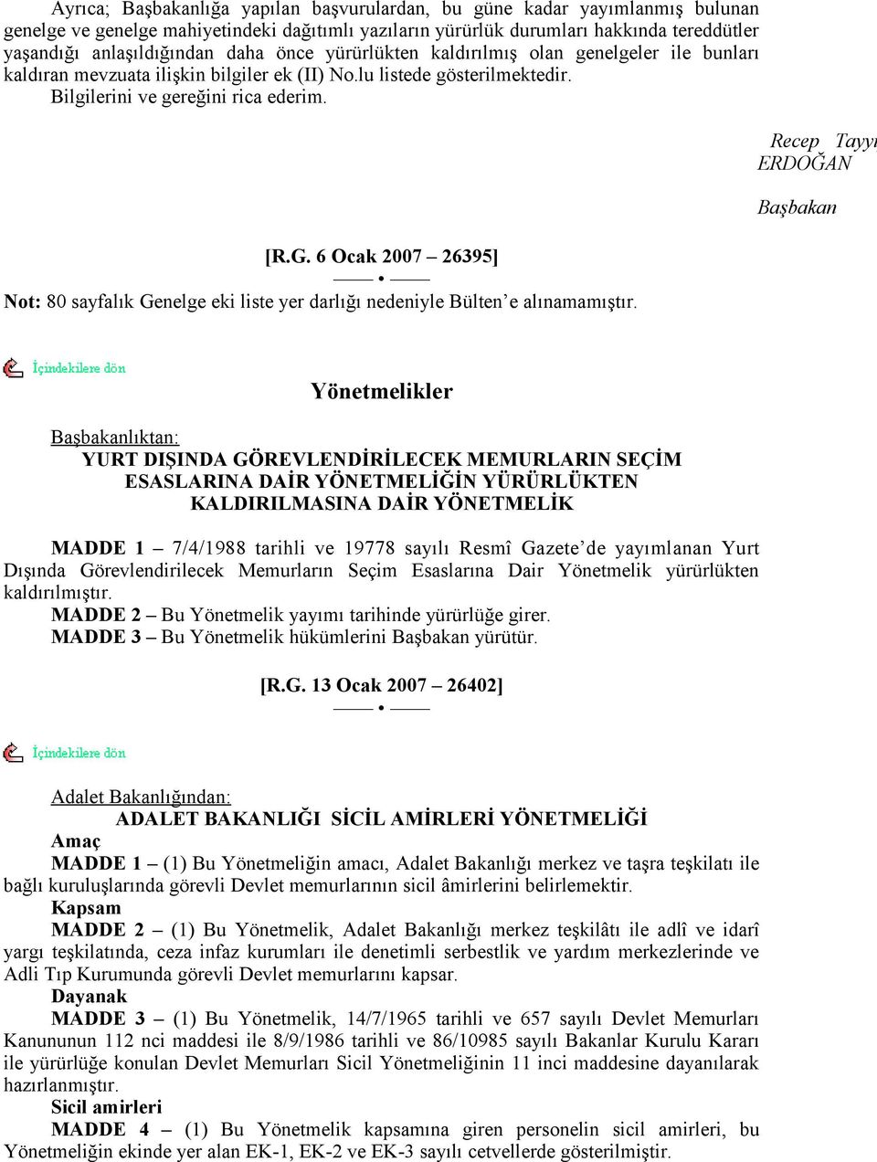 6 Ocak 2007 26395] Not: 80 sayfalık Genelge eki liste yer darlığı nedeniyle Bülten e alınamamıştır.