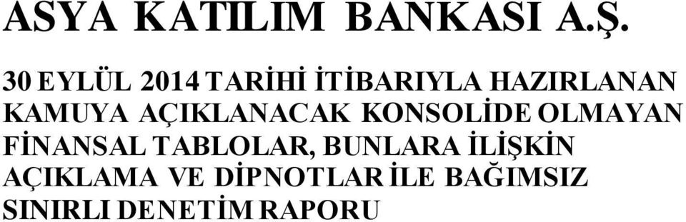 FİNANSAL TABLOLAR, BUNLARA İLİŞKİN