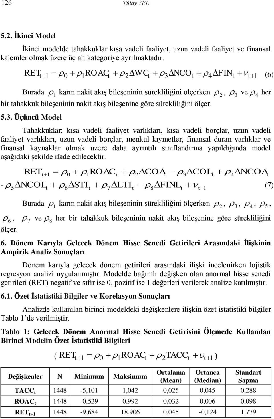 NCO 4 FIN 1 (6) Burada 1 karın naki akış bileşeninin sürekliliğini ölçerken 2, 3 