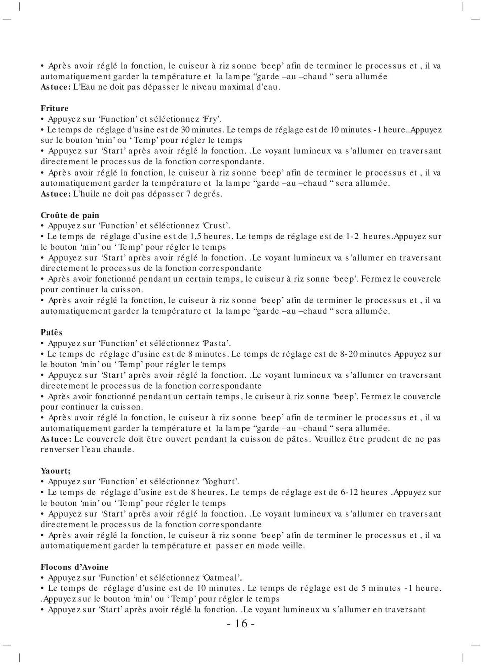 .appuyez sur le bouton min ou Temp pour régler le temps Appuyez sur Start après avoir réglé la fonction.