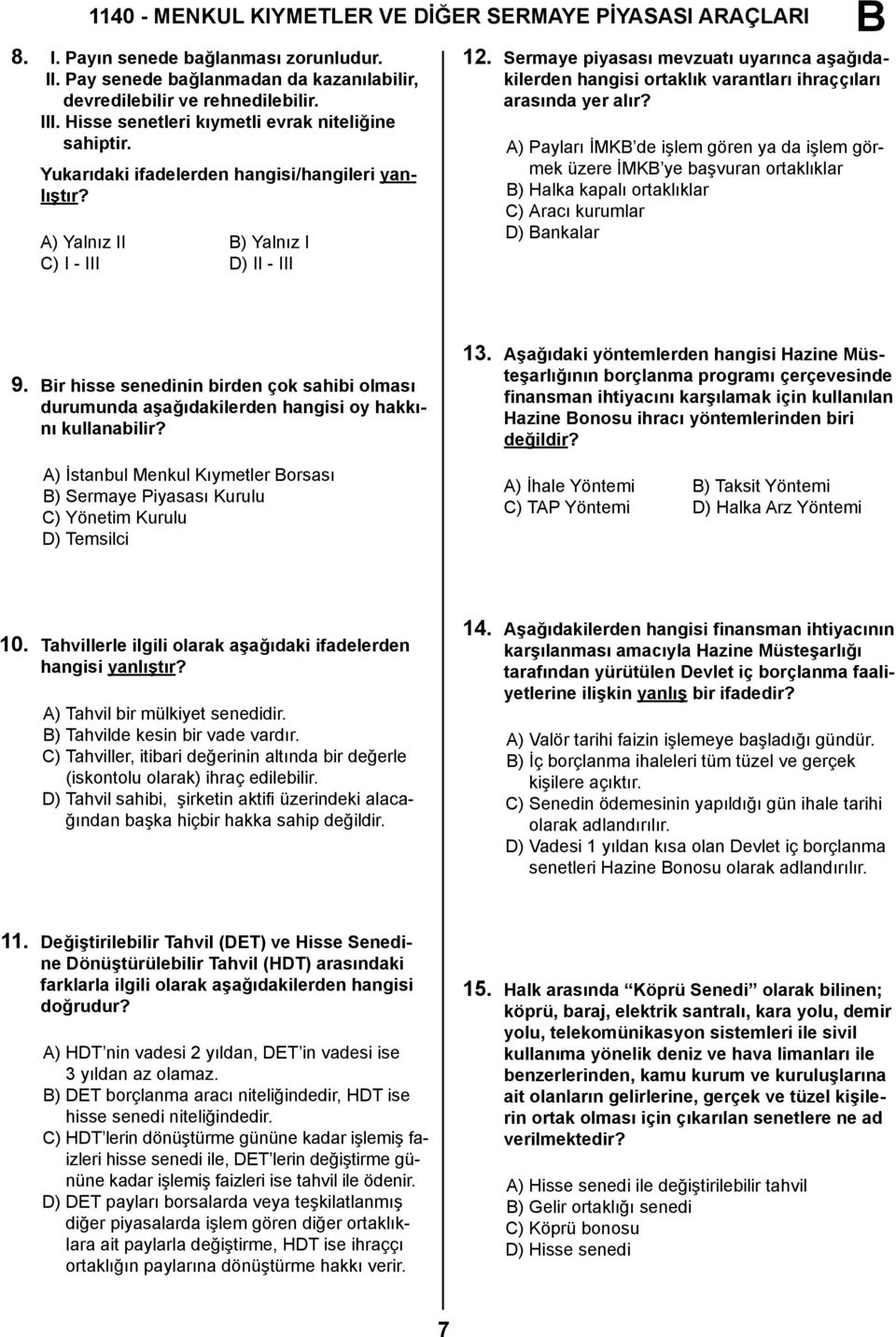 Sermaye piyasası mevzuatı uyarınca aşağıdakilerden hangisi ortaklık varantları ihraççıları arasında yer alır?