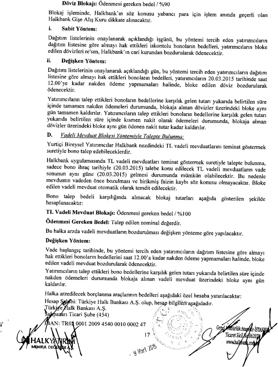 re'sen, Halkbank,rn cari kurundan bozdurularak Odenecekiir. ii.