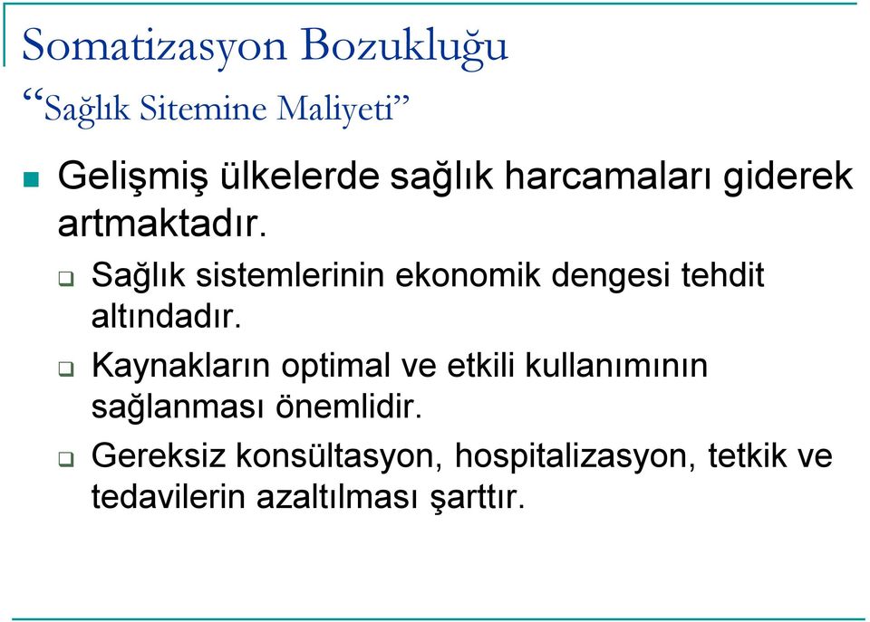 Sağlık sistemlerinin ekonomik dengesi tehdit altındadır.