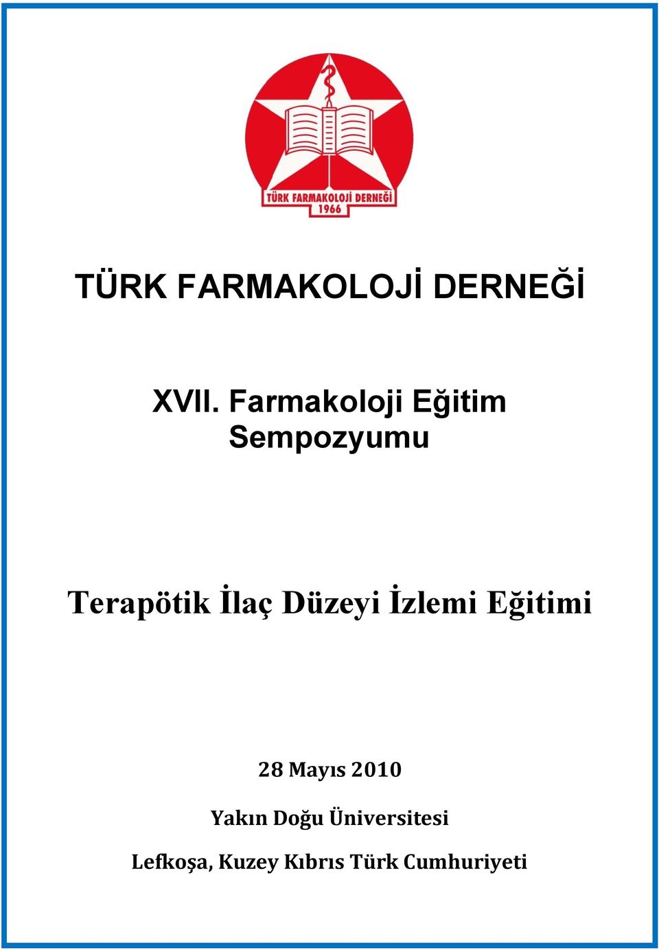 Ġlaç Düzeyi Ġzlemi Eğitimi 28 Mayıs 2010