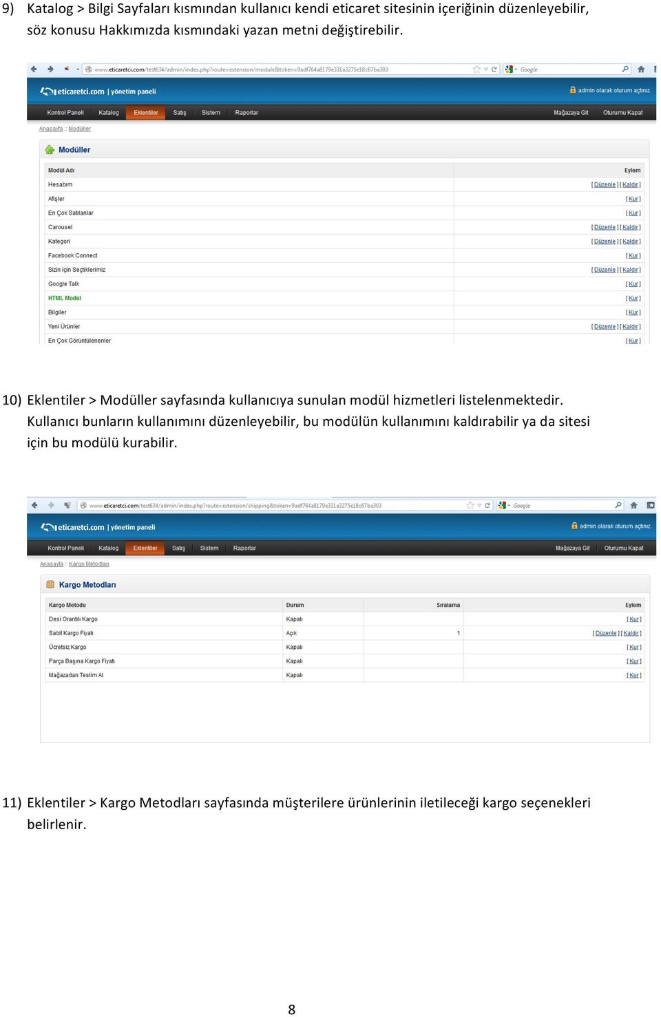 10) Eklentiler > Modüller sayfasında kullanıcıya sunulan modül hizmetleri listelenmektedir.
