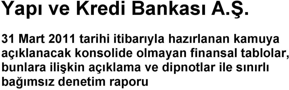 finansal tablolar, bunlara ilişkin