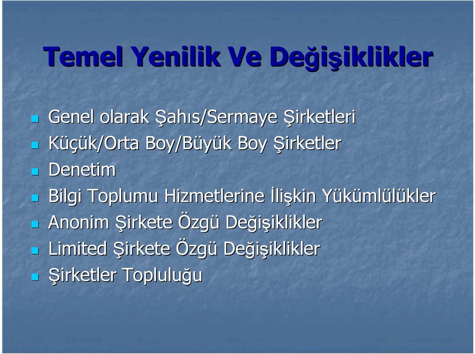 Hizmetlerine İlişkin YükümlY mlülükler Anonim Şirkete Özgü