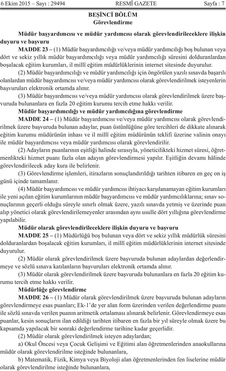 müdürlüklerinin internet sitesinde duyurulur.