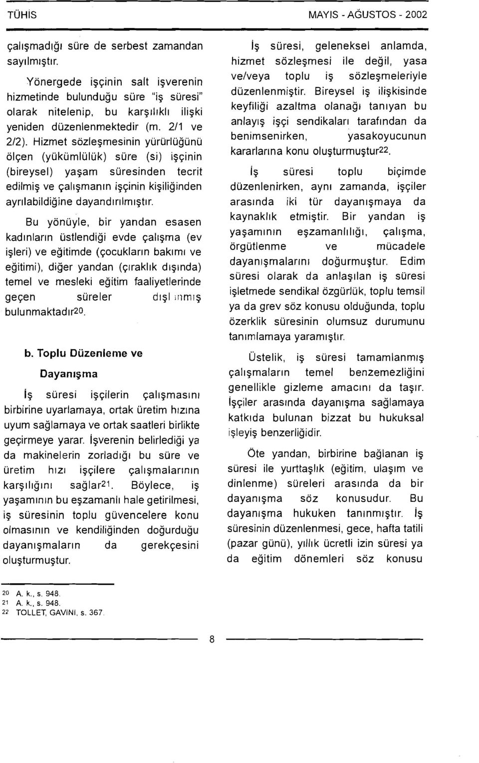 Hizrnet sozlegrnesinin yururlugunu olqen (yukurnluluk) sure (si) igqinin (bireysel) yagarn suresinden tecrit edilrnig ve qallgrnan~n igqinin kigiliginden ayr~labildigine dayand~r~lrnlgt~r.