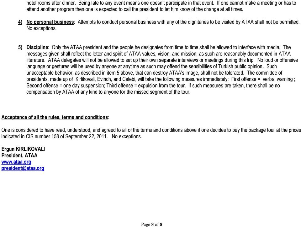 4) No personal business: Attempts to conduct personal business with any of the dignitaries to be visited by ATAA shall not be permitted. No exceptions.