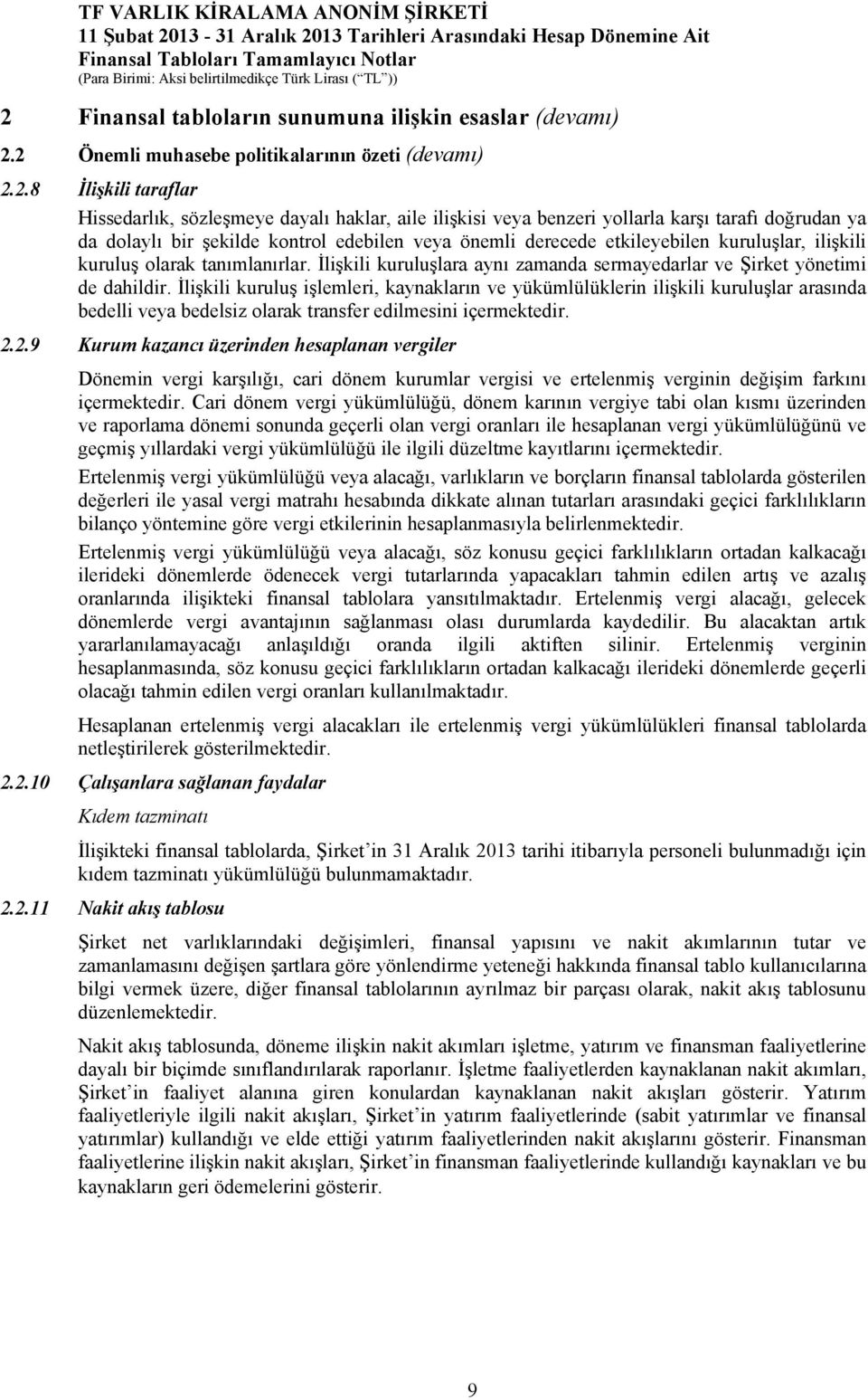 Finansal tabloların sunumuna ilişkin esaslar (devamı) 2.