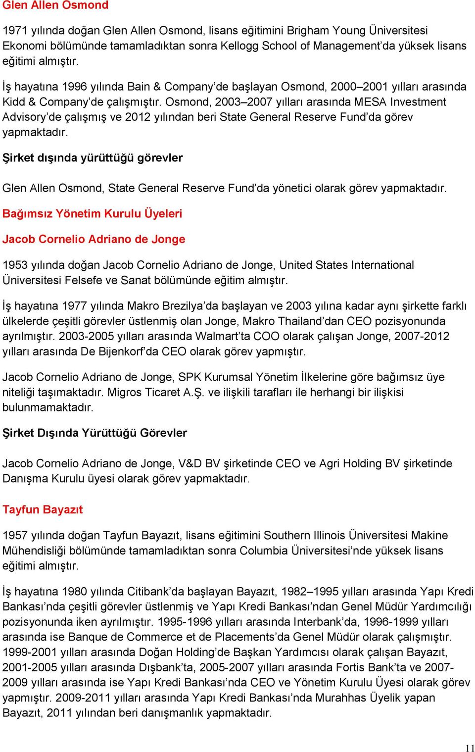 Osmond, 2003 2007 yılları arasında MESA Investment Advisory de çalışmış ve 2012 yılından beri State General Reserve Fund da görev yapmaktadır.