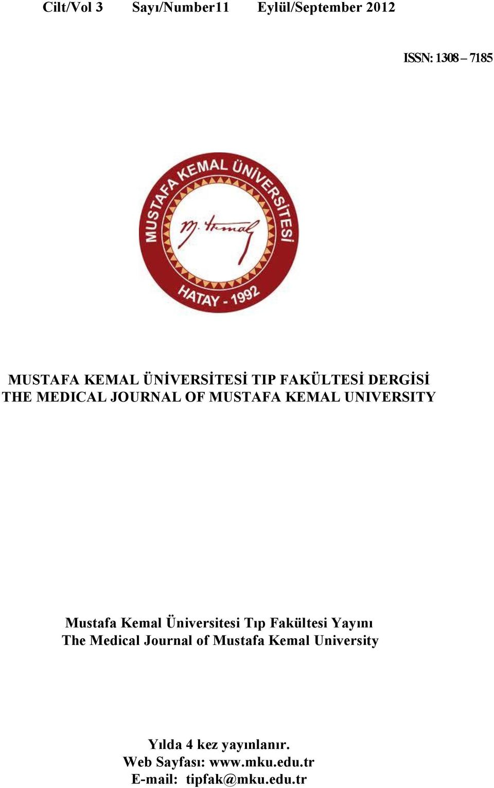 Mustafa Kemal Üniversitesi Tıp Fakültesi Yayını The Medical Journal of Mustafa