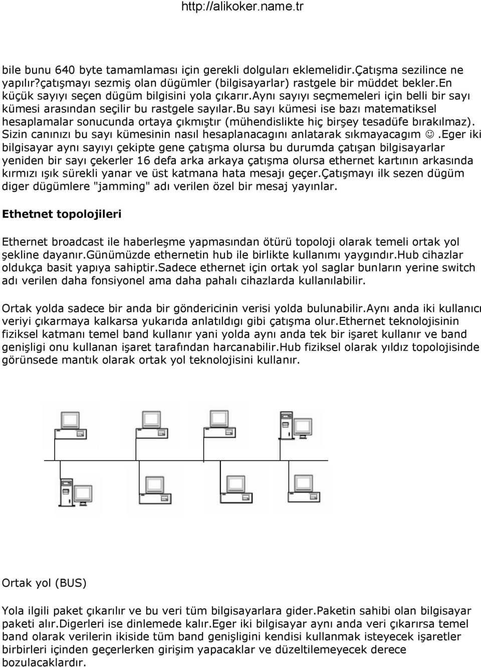 bu sayı kümesi ise bazı matematiksel hesaplamalar sonucunda ortaya çıkmıştır (mühendislikte hiç birşey tesadüfe bırakılmaz).