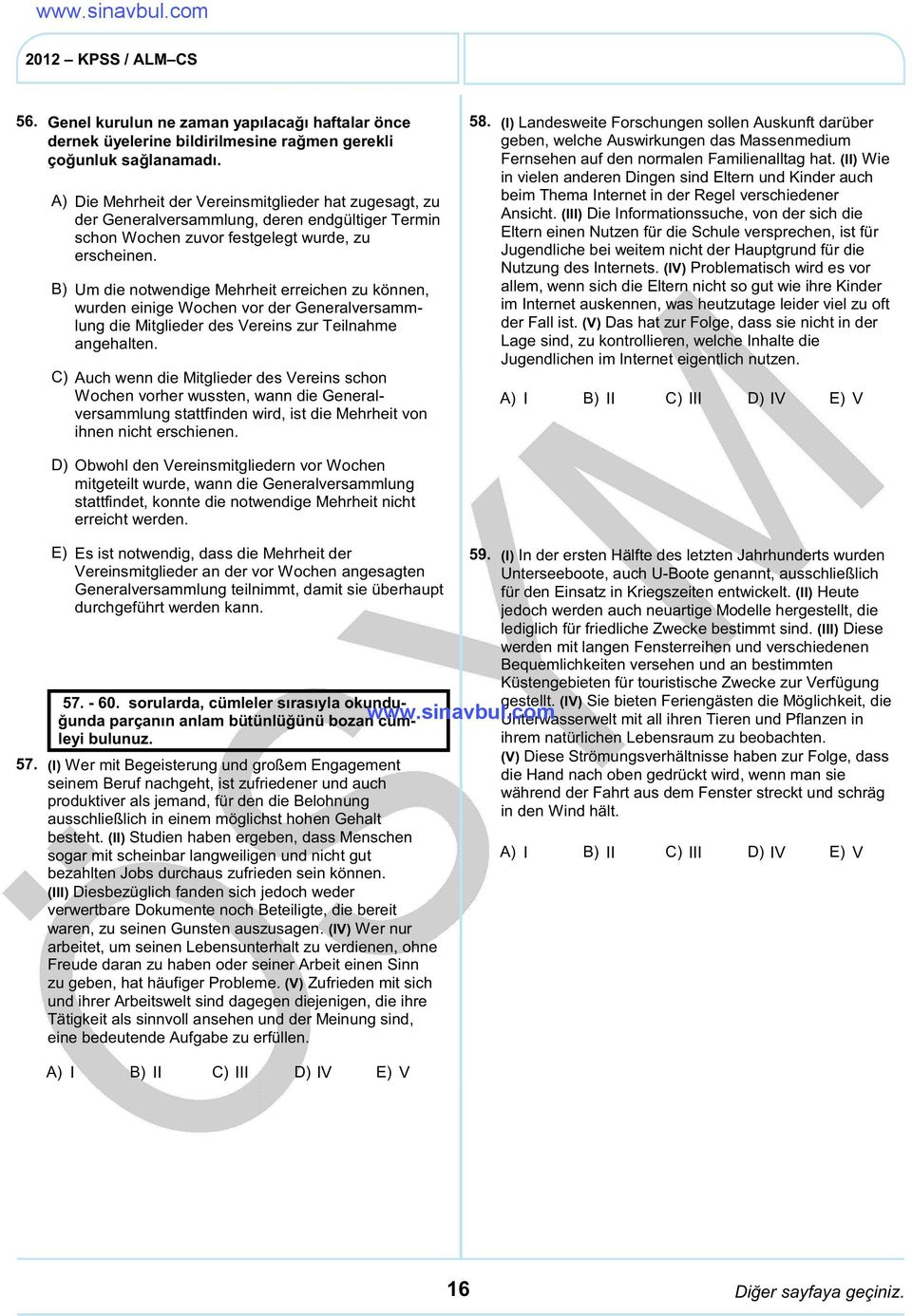 Um die notwendige Mehrheit erreichen zu können, wurden einige Wochen vor der Generalversammlung die Mitglieder des Vereins zur Teilnahme angehalten.