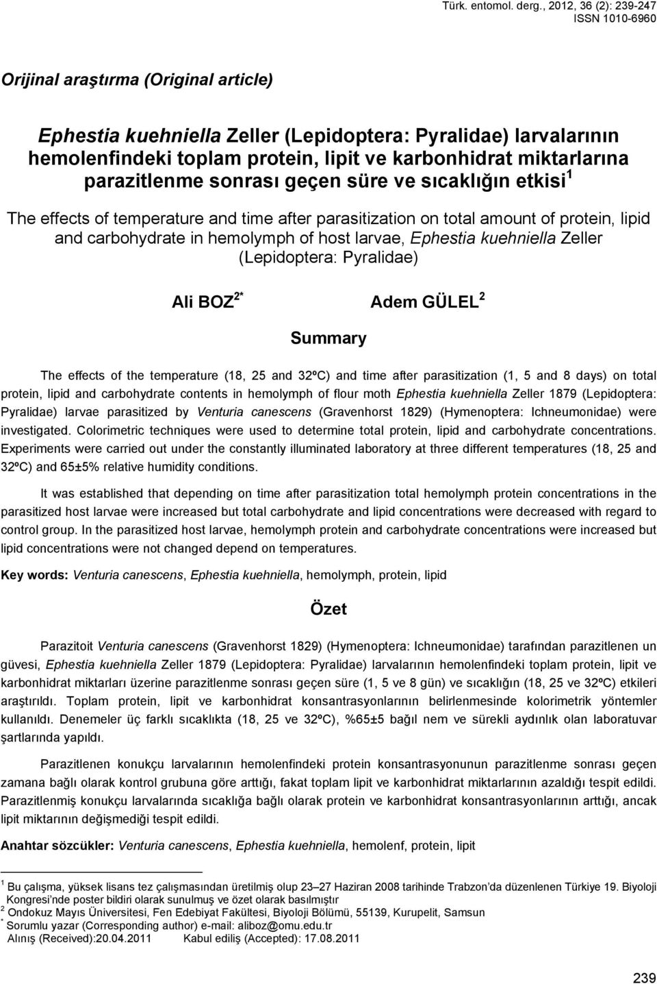 miktarlarına parazitlenme sonrası geçen süre ve sıcaklığın etkisi 1 The effects of temperature and time after parasitization on total amount of protein, lipid and carbohydrate in hemolymph of host